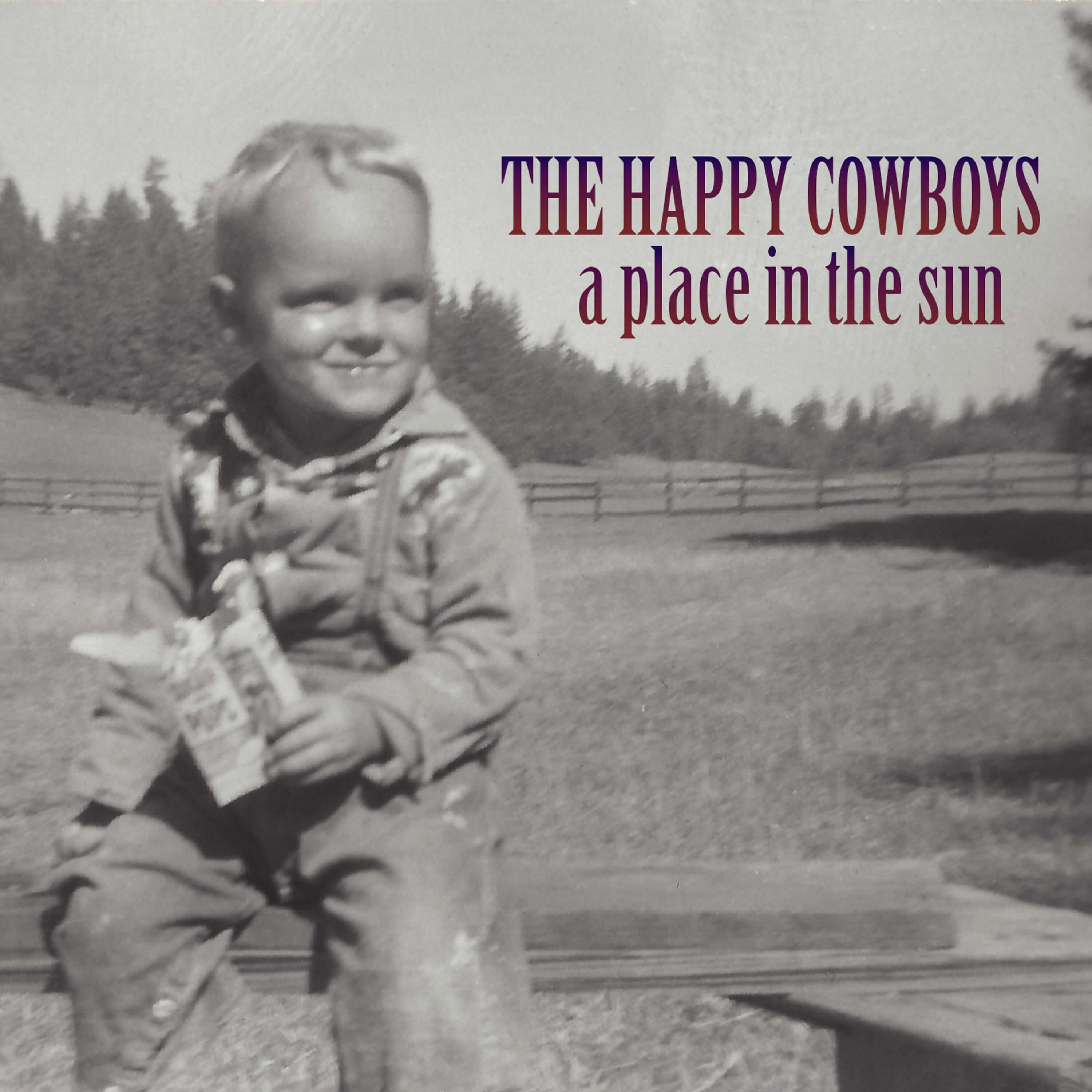 A Place in the Sun - The Happy Cowboys