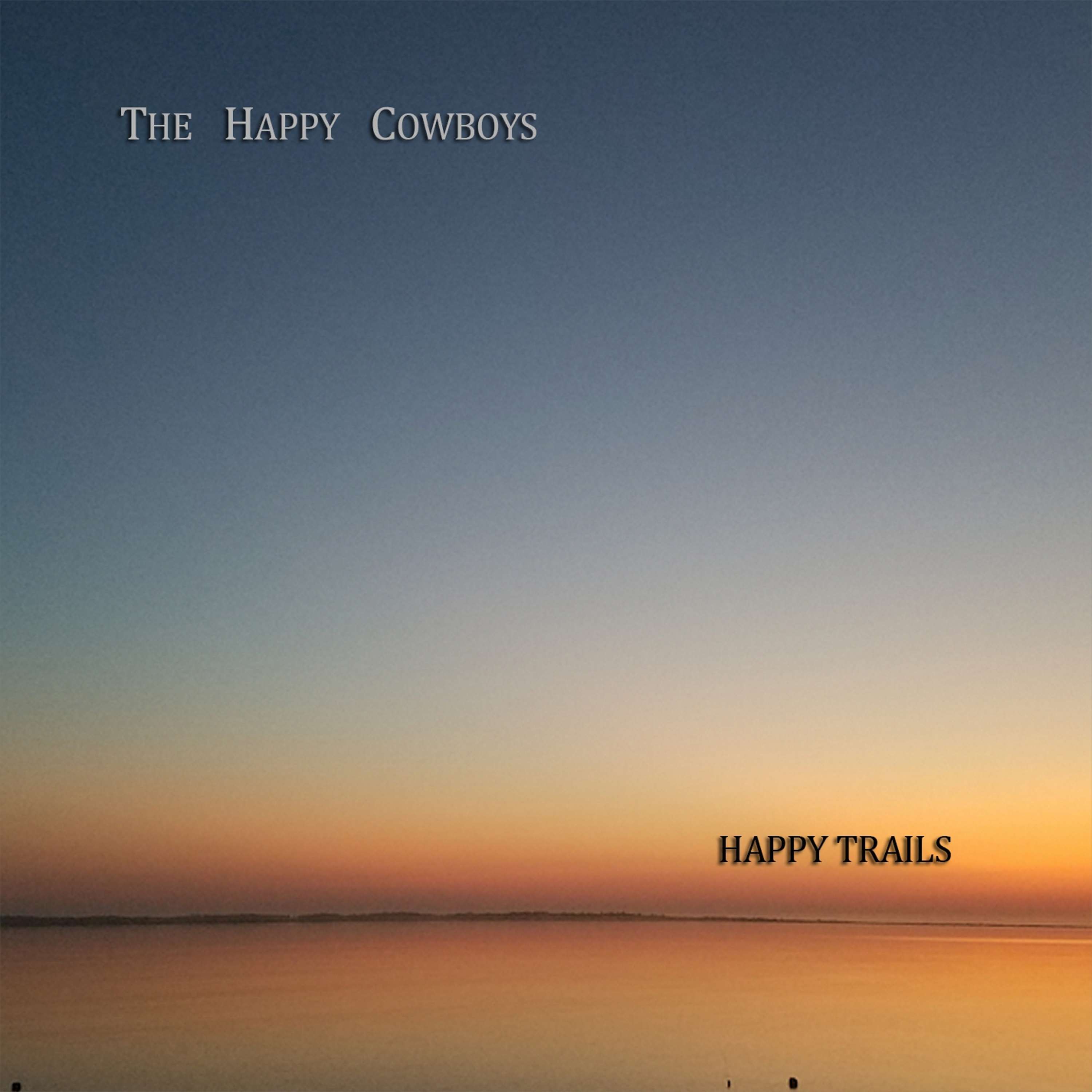 Happey Trails - The Happy Cowboys
